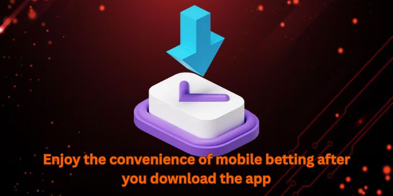 Enjoy the convenience of mobile betting after you download the app