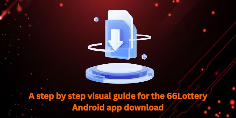 A step by step visual guide for the 66Lottery Android app download
